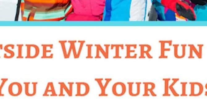 outdoor winter activities for kids outdoor winter activities for kids