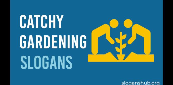 Characteristics of effective gardening slogans slogans for gardening