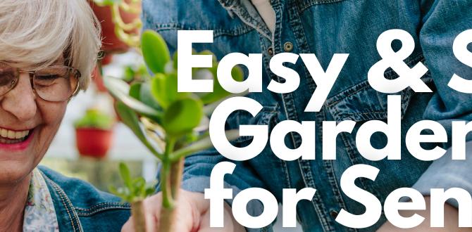 Choosing the right plants easy gardening for seniors Choosing the right plants easy gardening for seniors