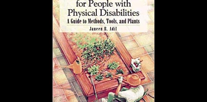 Creating an accessible garden space gardening tools for people with disabilities