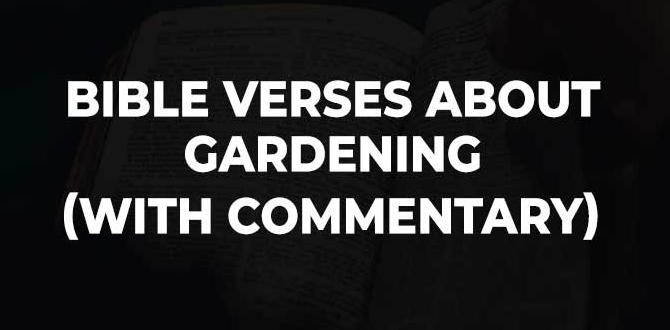 Finding peace through gardening with scripture bible verses for gardeners Finding peace through gardening with scripture bible verses for gardeners