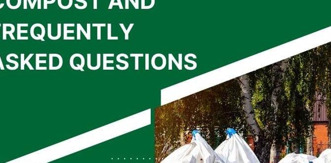 Frequently asked questions about compost compost for gardens
